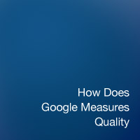 How Does Google Define Quality