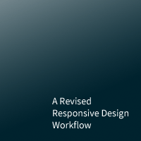 A Revised Responsive Design Workflow